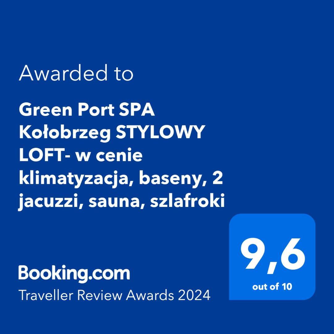Green Port Spa Kolobrzeg Stylowy Loft- W Cenie Klimatyzacja, Baseny, 2 Jacuzzi, Sauna, Szlafroki, Bawialnia 外观 照片